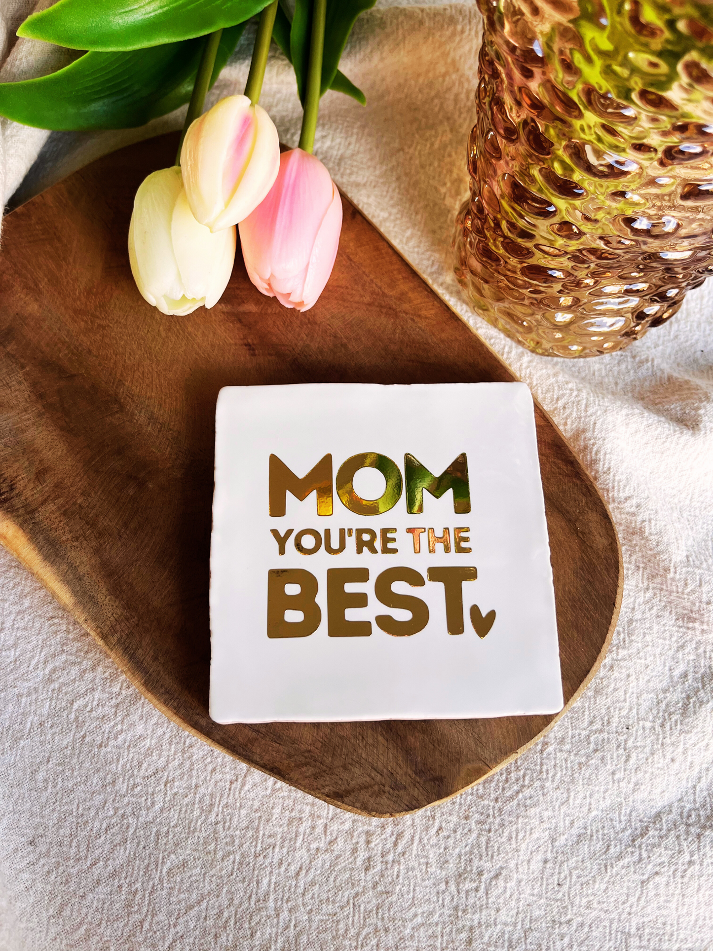 Tile Mom You're The Best