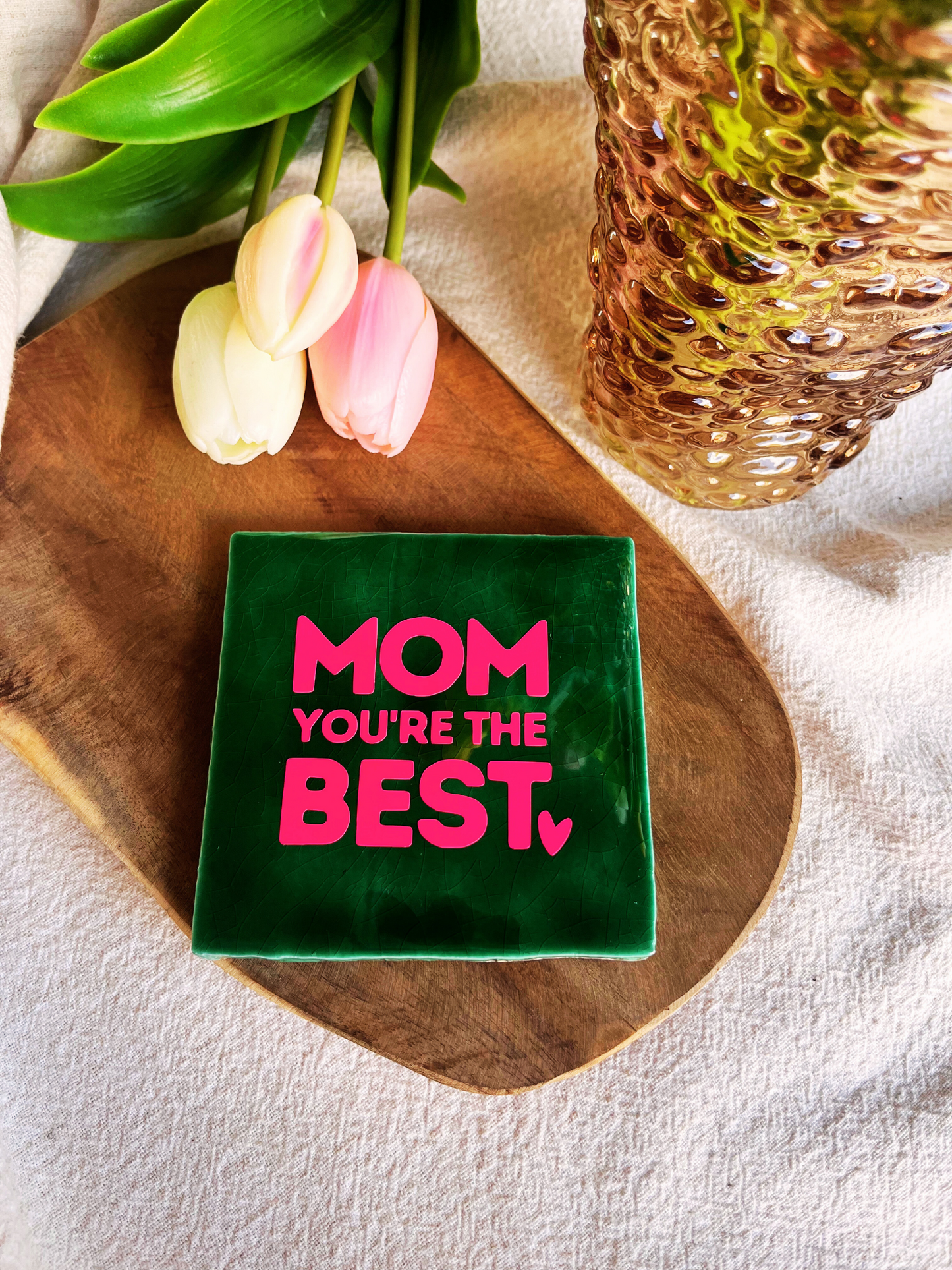 Tile Mom You're The Best