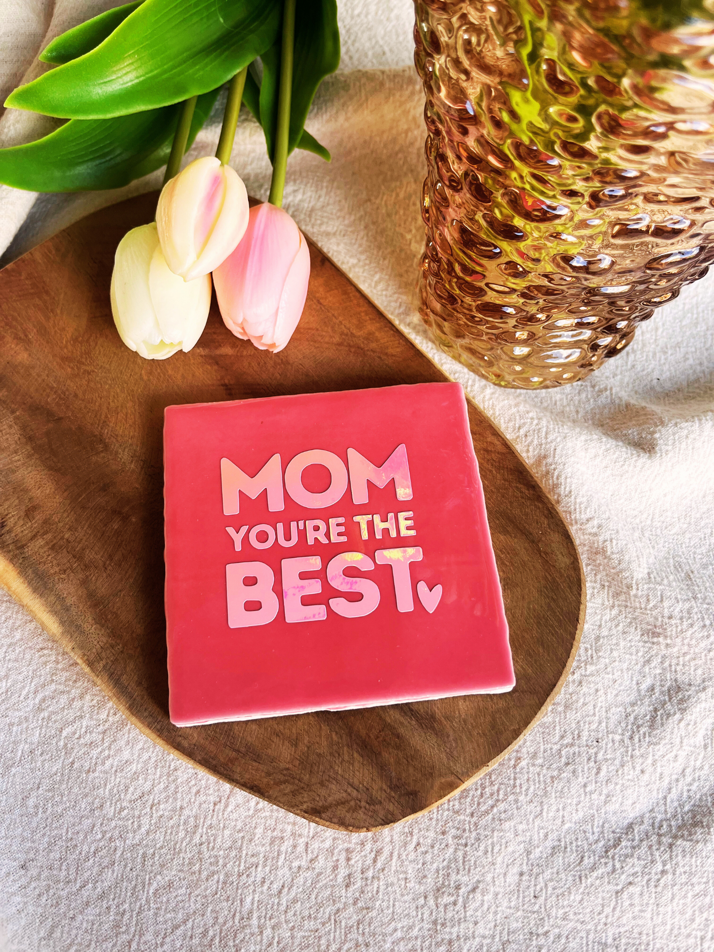 Tile Mom You're The Best