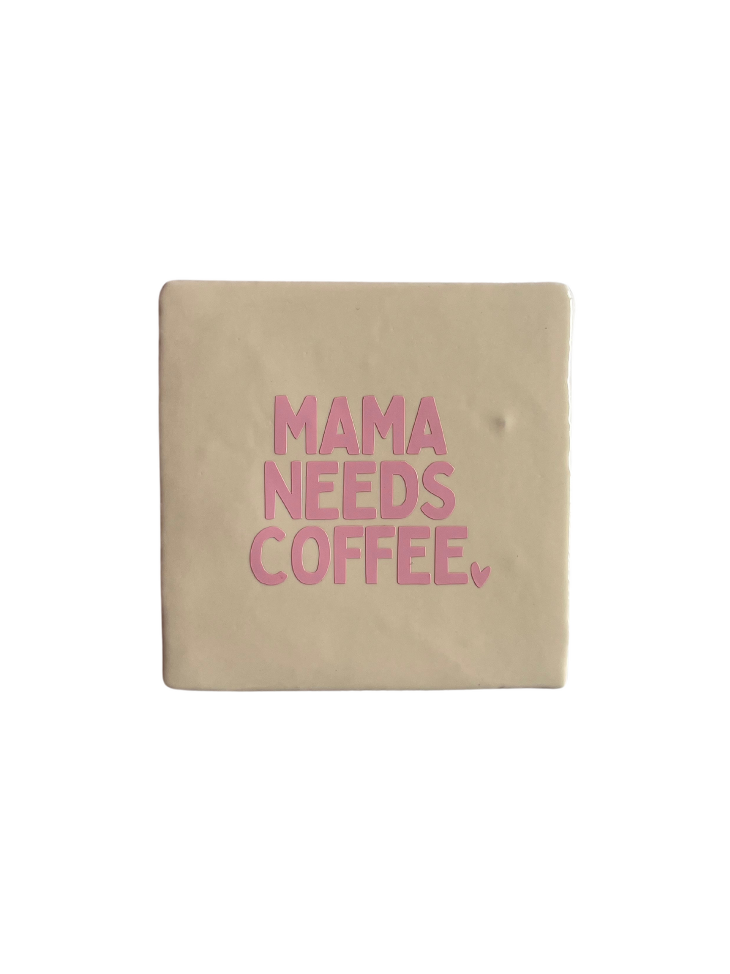 Tegeltje mama needs coffee