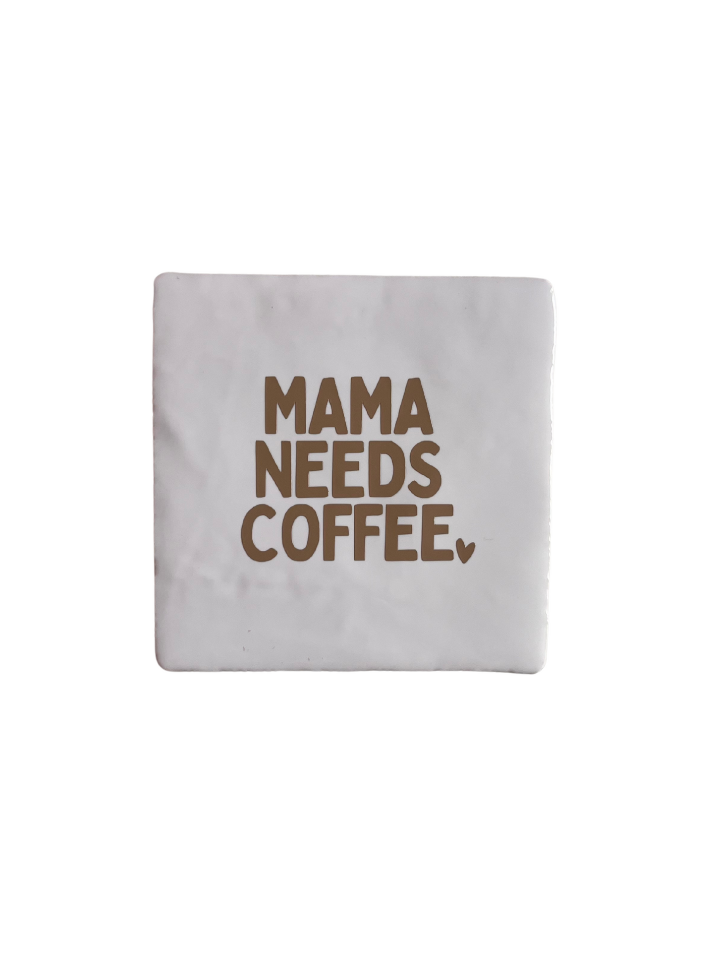 Tegeltje mama needs coffee